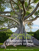 The Young Man and the Tree : Fernando Wong Landscape Design-9780865654532