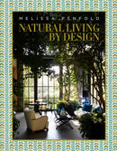 Natural Living by Design : Melissa Penfold-9780865654617