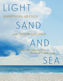 Light, Sand, and Sea : Hamptons Artists and Their Studios-9780865654723