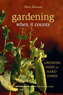 Gardening When It Counts : Growing Food in Hard Times-9780865715530