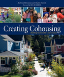 Creating Cohousing : Building Sustainable Communities-9780865716728