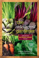 The Intelligent Gardener : Growing Nutrient-Dense Food-9780865717183