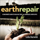 Earth Repair : A Grassroots Guide to Healing Toxic and Damaged Landscapes-9780865717299