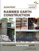 Essential Rammed Earth Construction : The Complete Step-by-Step Guide-9780865718579