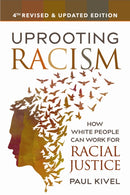 Uprooting Racism - 4th Edition : How White People Can Work for Racial Justice-9780865718654