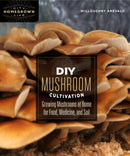 DIY Mushroom Cultivation : Growing Mushrooms at Home for Food, Medicine, and Soil-9780865718951