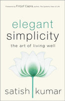 Elegant Simplicity : The Art of Living Well-9780865719101