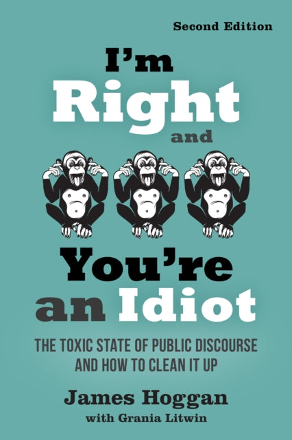 I''m Right and You''re an Idiot - 2nd Edition