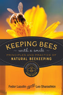 Keeping Bees with a Smile : Principles and Practice of Natural Beekeeping-9780865719279