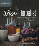 The Artisan Herbalist : Making Teas, Tinctures, and Oils at Home-9780865719583