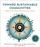Toward Sustainable Communities, Fifth Edition : Solutions for Citizens and Their Governments-9780865719743