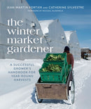 The Winter Market Gardener : A Successful Grower's Handbook for Year-Round Harvests-9780865719873