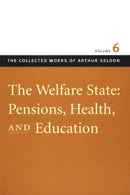 Welfare State -- Pensions, Health & Education-9780865975477