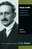 Hayek on Mill : The Mill-Taylor Friendship and Related Writings-9780865979352