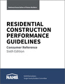 Residential Construction Performance Guidelines, Consumer Reference, Sixth Edition (Pack of 10)-9780867188103