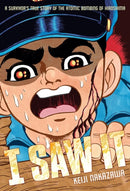 I Saw It : A Survivor's True Story of the Atomic Bombing of Hiroshima-9780867198959