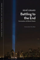 Battling to the End : Conversations with Benoit Chantre-9780870138775