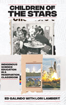 Children of the Stars : Indigenous Science Education in a Reservation Classroom-9780870712012
