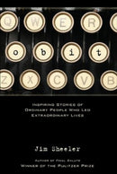 Obit. : Inspiring Stories of Ordinary People That Led Extraordinary Lives-9780871089434