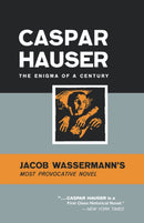 Caspar Hauser : The Enigma of a Century-9780871401984