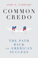 Common Credo – The Path Back to American Success