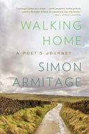 Walking Home : A Poet's Journey-9780871407436