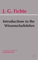 Introductions to the Wissenschaftslehre and Other Writings (1797-1800)