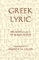 Greek Lyric : An Anthology in Translation-9780872202917