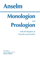 Monologion and Proslogion : with the replies of Gaunilo and Anselm-9780872202979