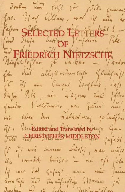 Selected Letters of Friedrich Nietzsche-9780872203587
