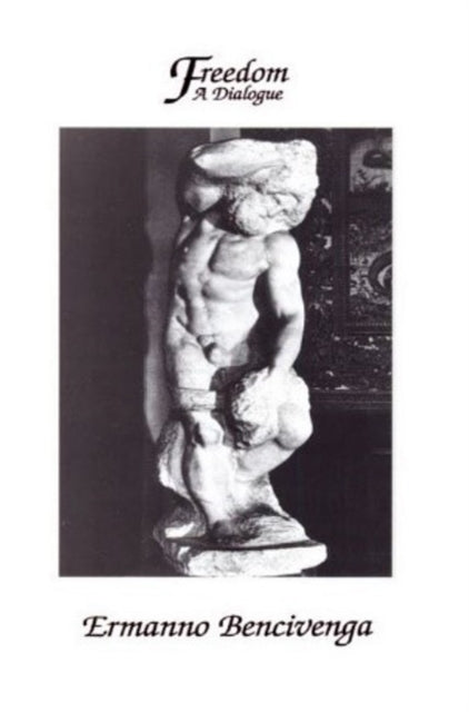 Freedom: A Dialogue : A Dialogue-9780872203648