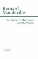 The Fable of the Bees and Other Writings : Publick Benefits'-9780872203747