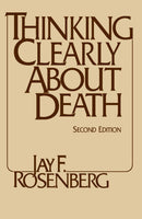 Thinking Clearly about Death-9780872204263