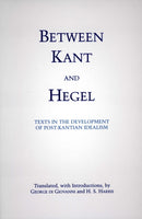 Between Kant and Hegel : Texts in the Development of Post-Kantian Idealism-9780872205048
