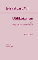 The Utilitarianism : and the 1868 Speech on Capital Punishment-9780872206052
