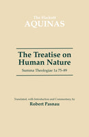 The Treatise on Human Nature : Summa Theologiae 1a 75-89-9780872206137