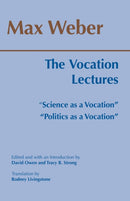 The Vocation Lectures : "Science as a Vocation"; "Politics as a Vocation"-9780872206656