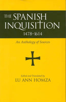 Spanish Inquisition, 1478-1614 : An Anthology of Sources-9780872207943