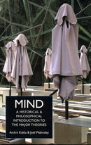 Mind : A Historical and Philosophical Introduction to the Major Theories-9780872208322