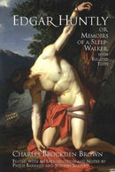Edgar Huntly; or, Memoirs of a Sleep-Walker : With Related Texts-9780872208537
