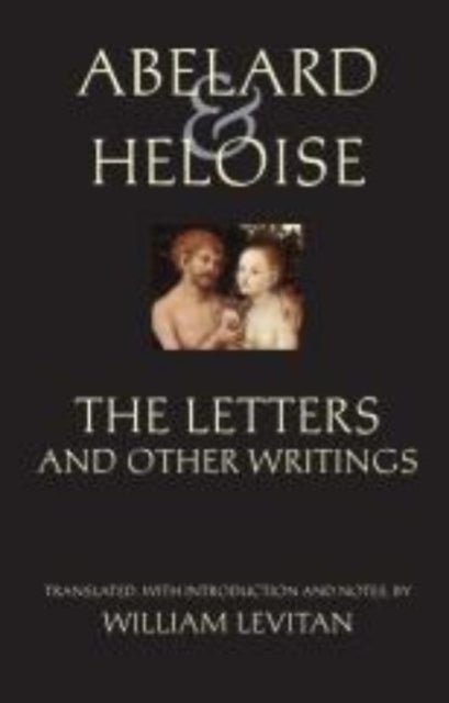 Abelard and Heloise: The Letters and Other Writings-9780872208766