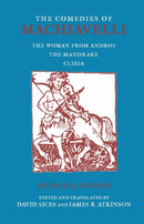 The Comedies of Machiavelli : The Woman from Andros; The Mandrake; Clizia-9780872209015
