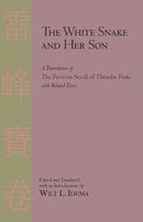 The White Snake and Her Son : A Translation of the Precious Scroll of Thunder Peak-9780872209954
