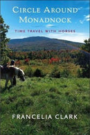 Circle Around Monadnock : Time Travel with Horses-9780872332522