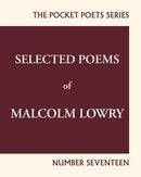 Selected Poems of Malcolm Lowry : City Lights Pocket Poets Number 17-9780872867291