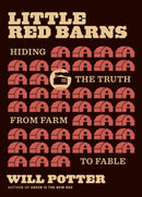 Little Red Barns : Hiding the Truth, from Farm to Fable-9780872869141