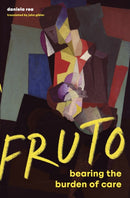 FRUTO : Women, Mothering, and the Politics of Care-9780872869165