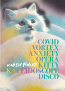 COVID Vortex Anxiety Opera Kitty Kaleidoscope Disco-9780872869356