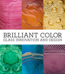 Brilliant Color : Glass Innovation and Design-9780872902367
