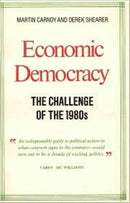 Economic Democracy: The Challenge of the 1980''s